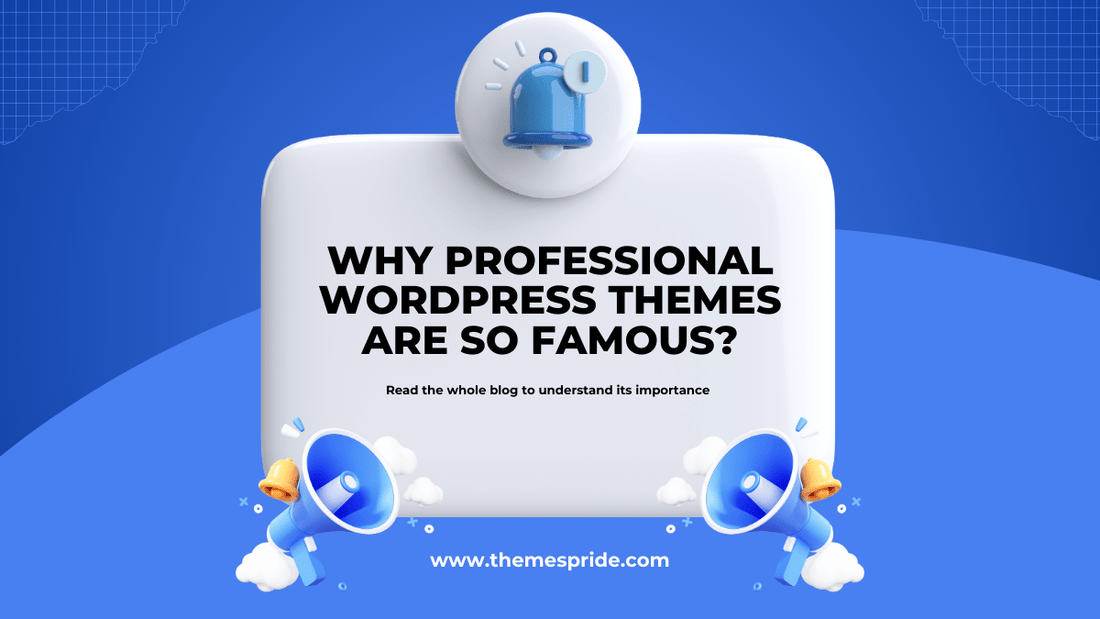 Importance of Professional WordPress Themes