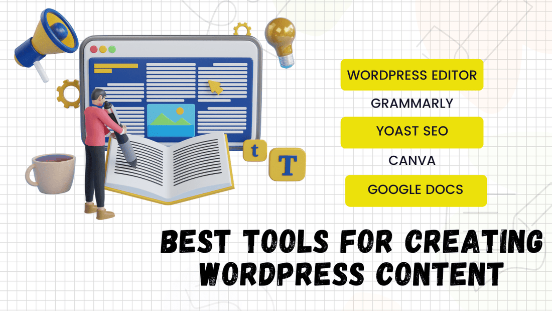 Unveiling the Best Tools for Creating WordPress Content