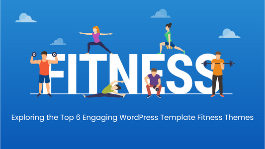 6 Engaging WordPress Template Fitness Themes