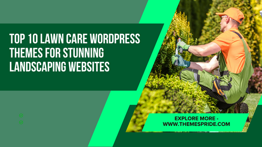 Top 10 Lawn Care WordPress Themes For Stunning Landscaping Websites