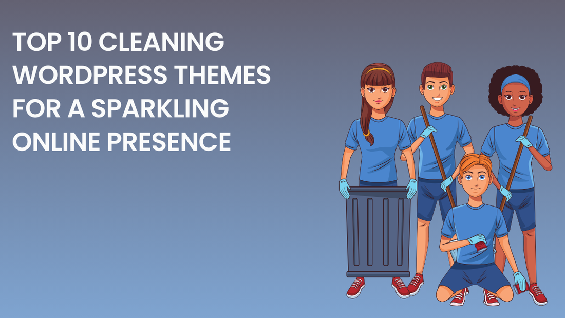 Top 10 Cleaning WordPress Themes For A Sparkling Online Presence