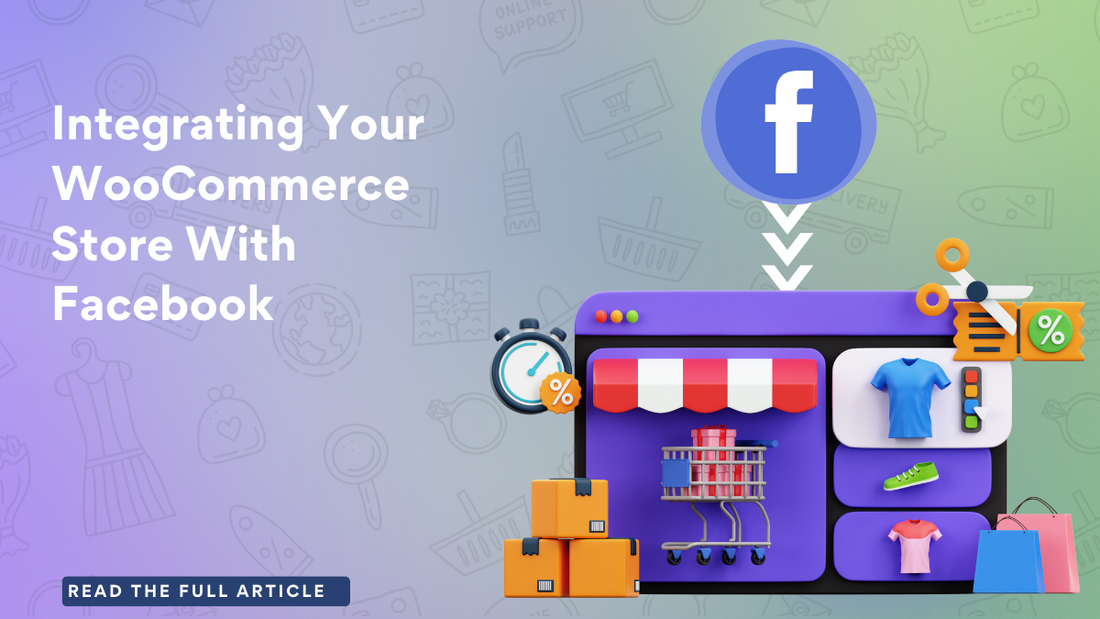 Integrating Your WooCommerce Store With Facebook